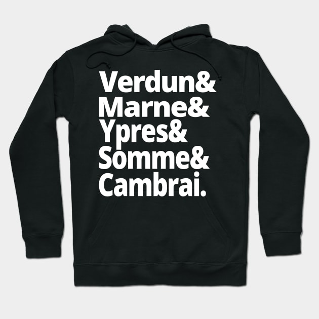World War Shirt - The Battles of the First World War - Verdun, Marne, Ypres, Somme, Cambrai - WWI History Buff Gift Hoodie by Yesteeyear